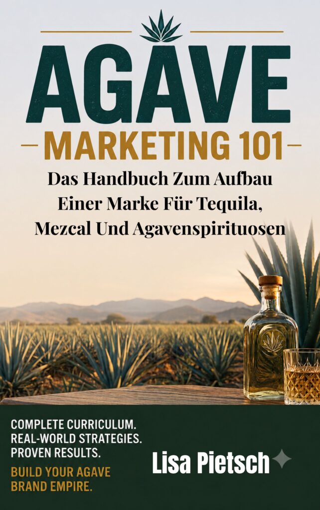 Book Cover: Agave Marketing 101: The Brand-Building Playbook for Tequila, Mezcal, and the New World of Agave Spirits