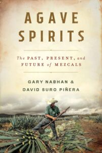 Book Cover: Agave Spirits: The Past, Present, and Future of Mezcals