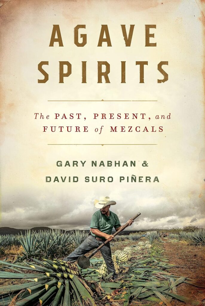 Book Cover: Agave Spirits: The Past, Present, and Future of Mezcals